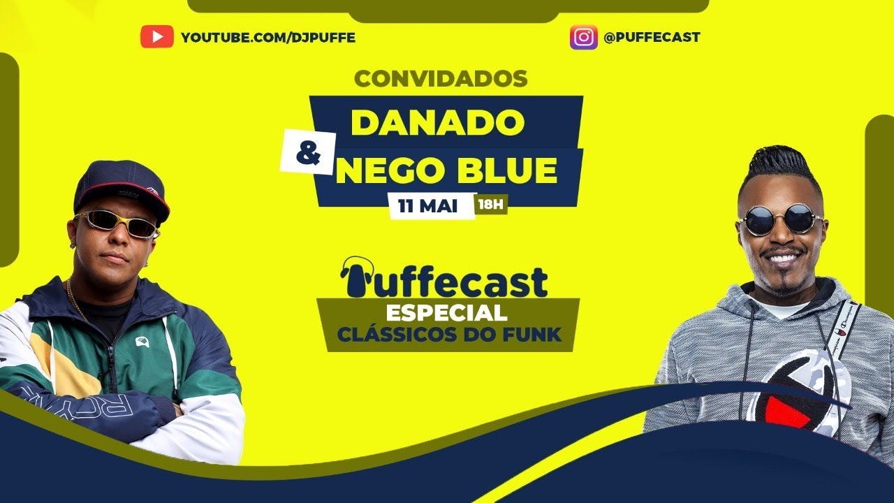 MC DANADO & MC NEGO BLUE - CLÁSSICOS DO FUNK PUFFECAST #8