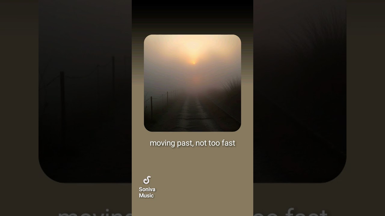 Move past, not too fast