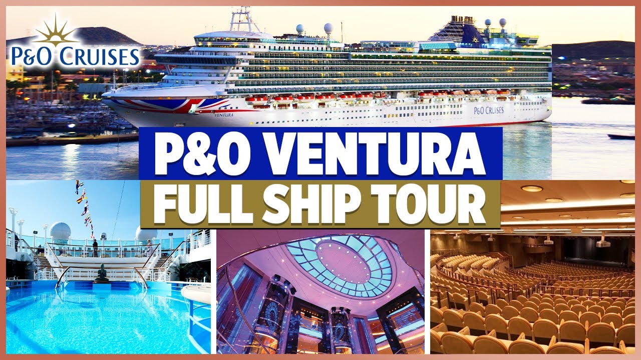 P&O Ventura FULL Cruise Ship Tour