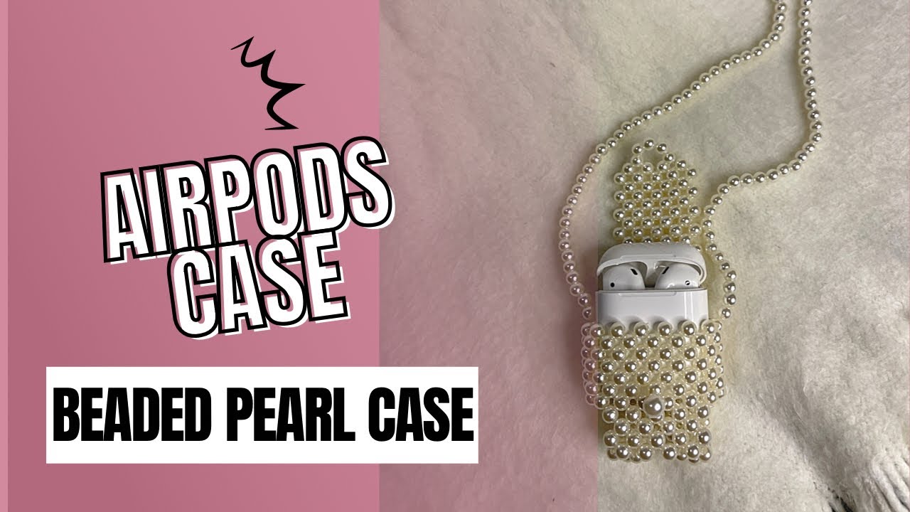 Airpods case / DIY Pearl Beaded