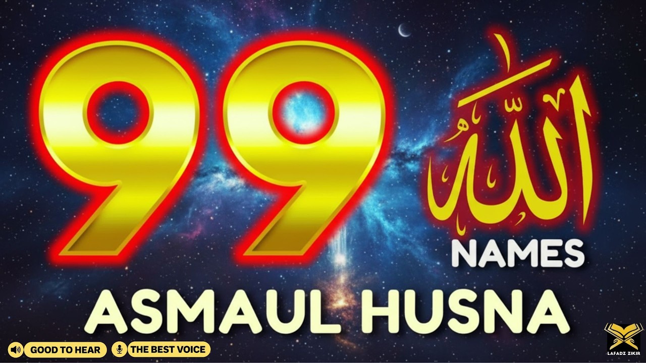 ASMA ULHUSNA 99 NAMES OF ALLAH اسماء الله الحسنی Soft Soothing Voice by Alaa Yasir - Lafadz Zikir