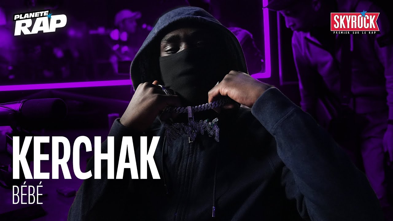 [EXCLU] Kerchak - Bébé #PlanèteRap