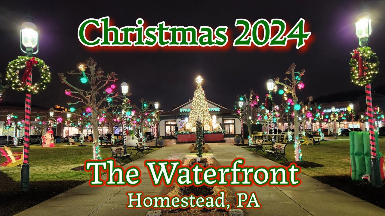 Christmas 2024 At The Waterfront - Homestead, PA
