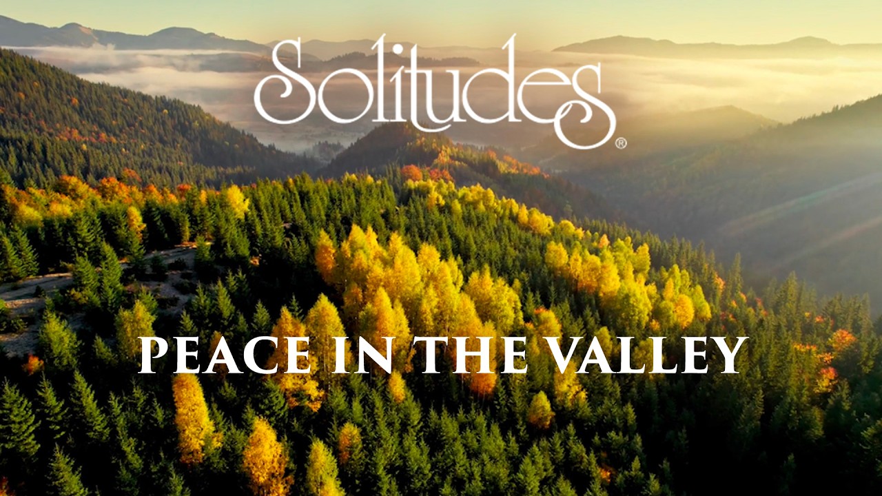 Dan Gibson’s Solitudes - Come Thou Font of Every Blessing | Peace in the Valley