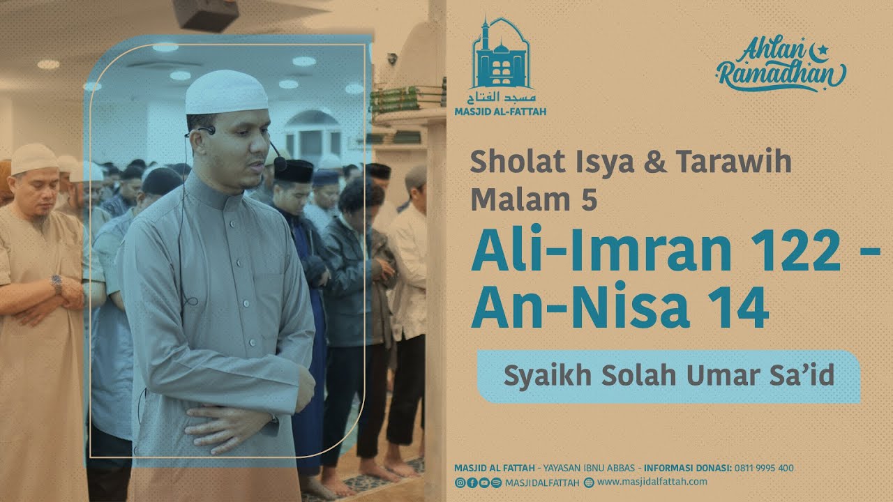 Sholat Isya & Tarawih Malam 5 Ramadhan 1446H | Syaikh Solah Umar Said | Ali Imran 122 - An Nisa 14