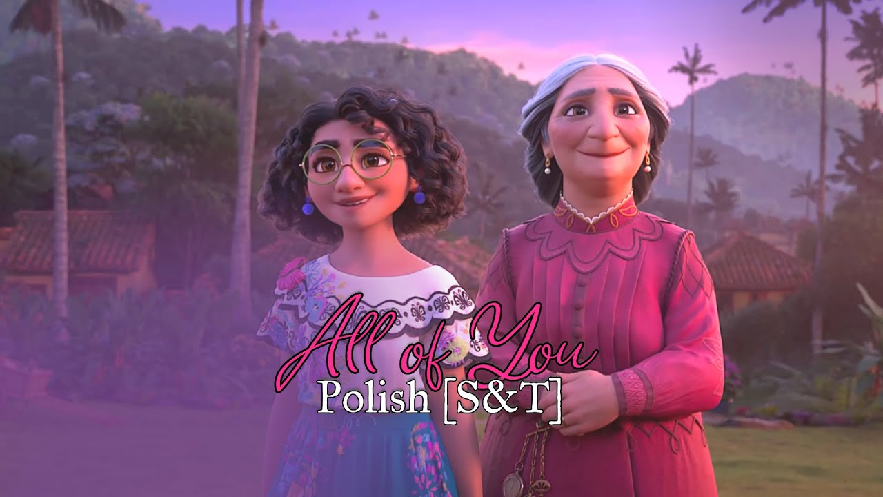 Encanto (2021): All Of You | Polish [S&T]