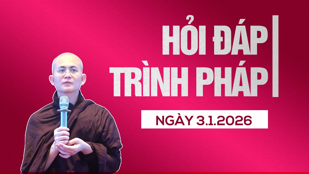 Hỏi đáp - Trình pháp ngày 3.1.2026 | Sư Thanh Minh | Chùa Phúc Minh