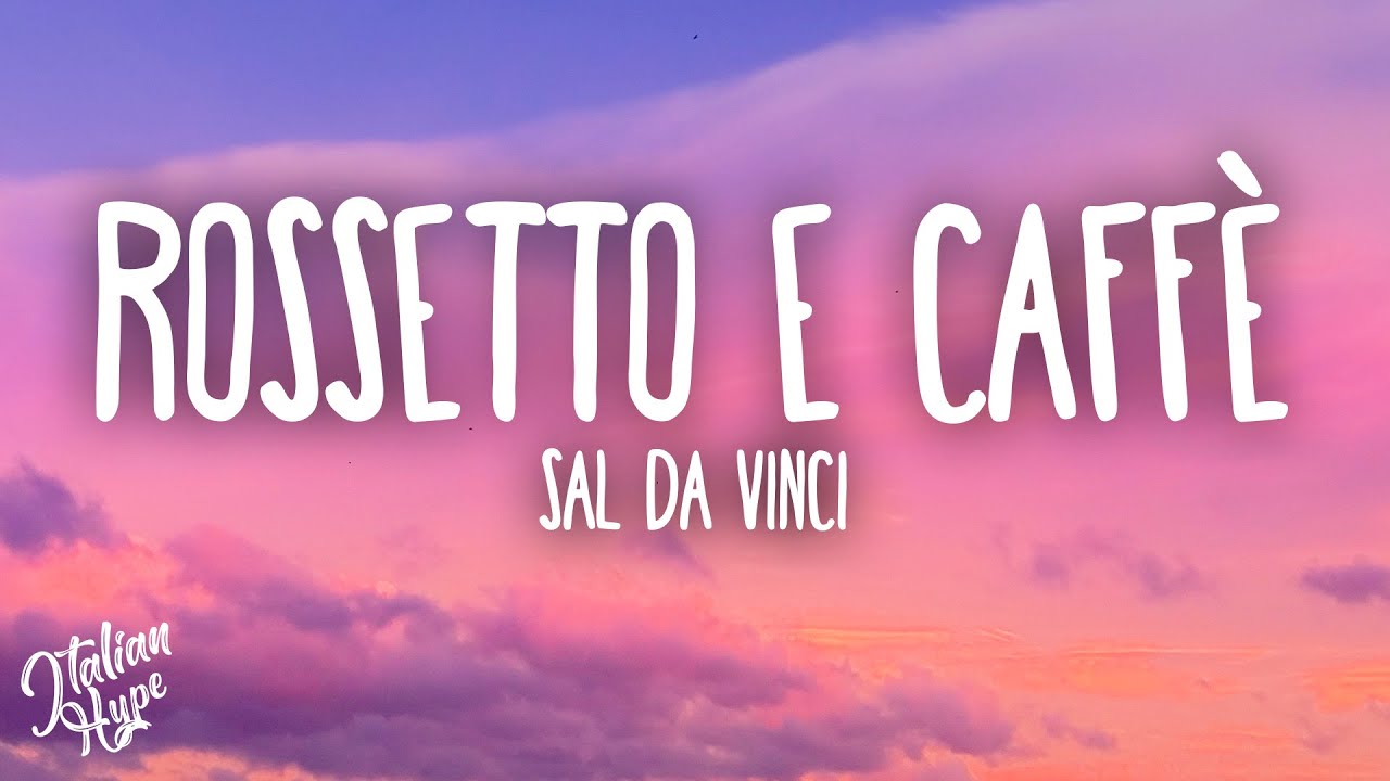 Sal Da Vinci - Rossetto e caff&egrave;
