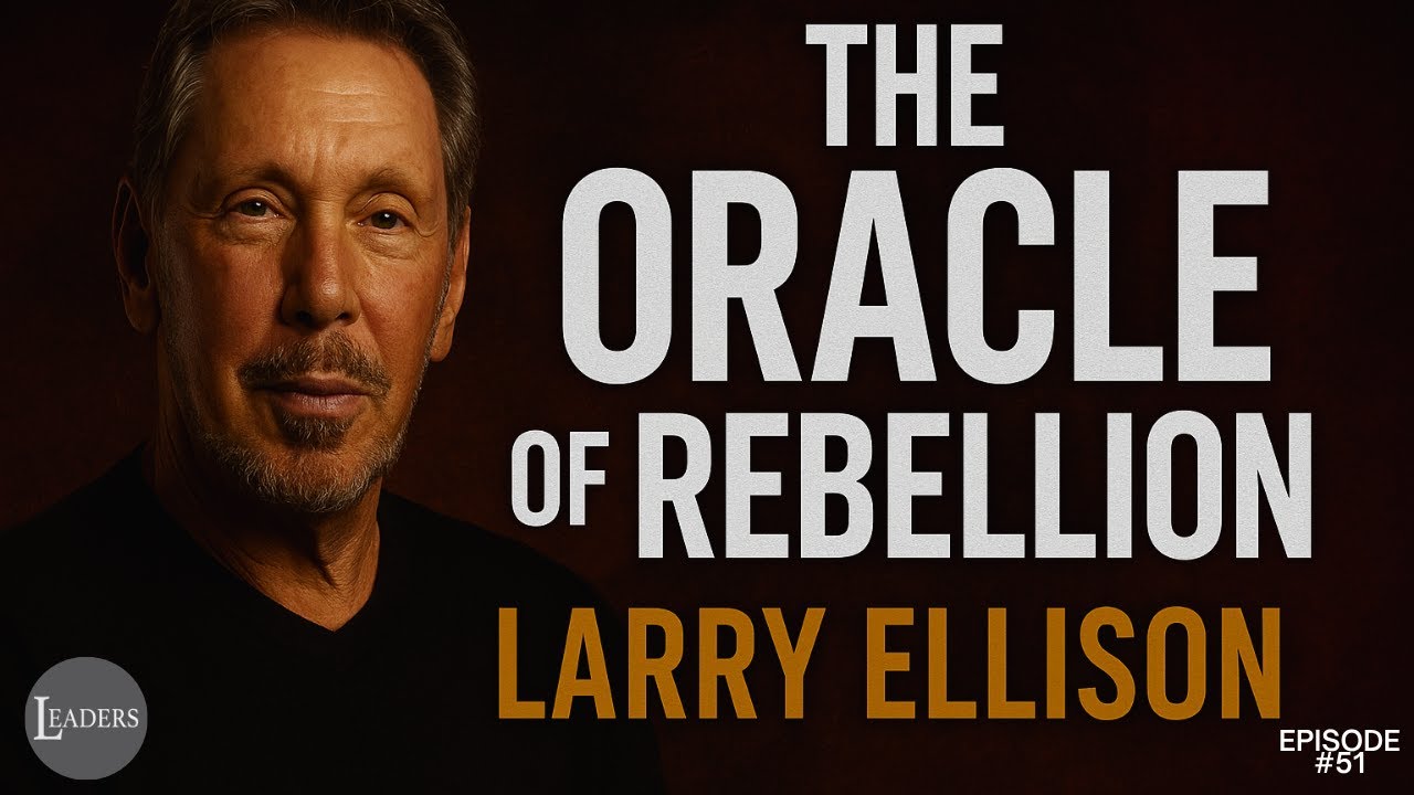 Episode 51: Larry Ellison on Power and Leadership: How Oracle’s Founder Built a Culture of Ambition