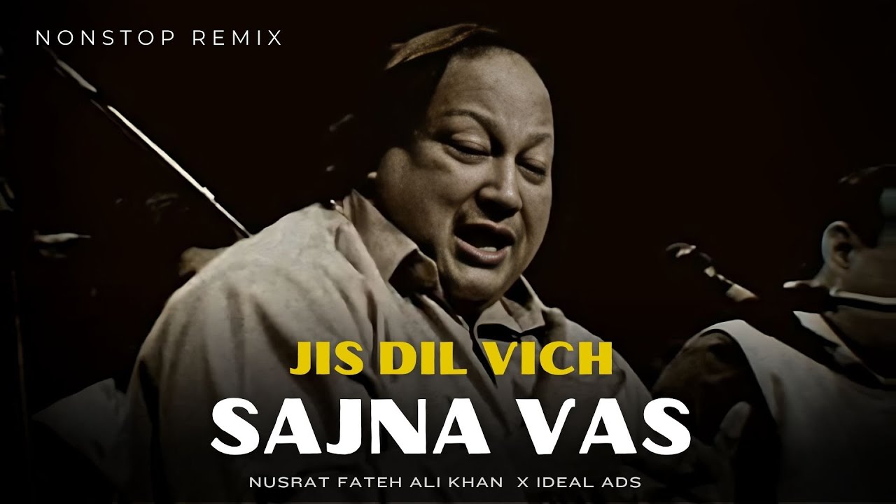 JIS DIL VICH SAJNA VAS | NUSRAT FATEH ALI KHAN | REMIX | 2025