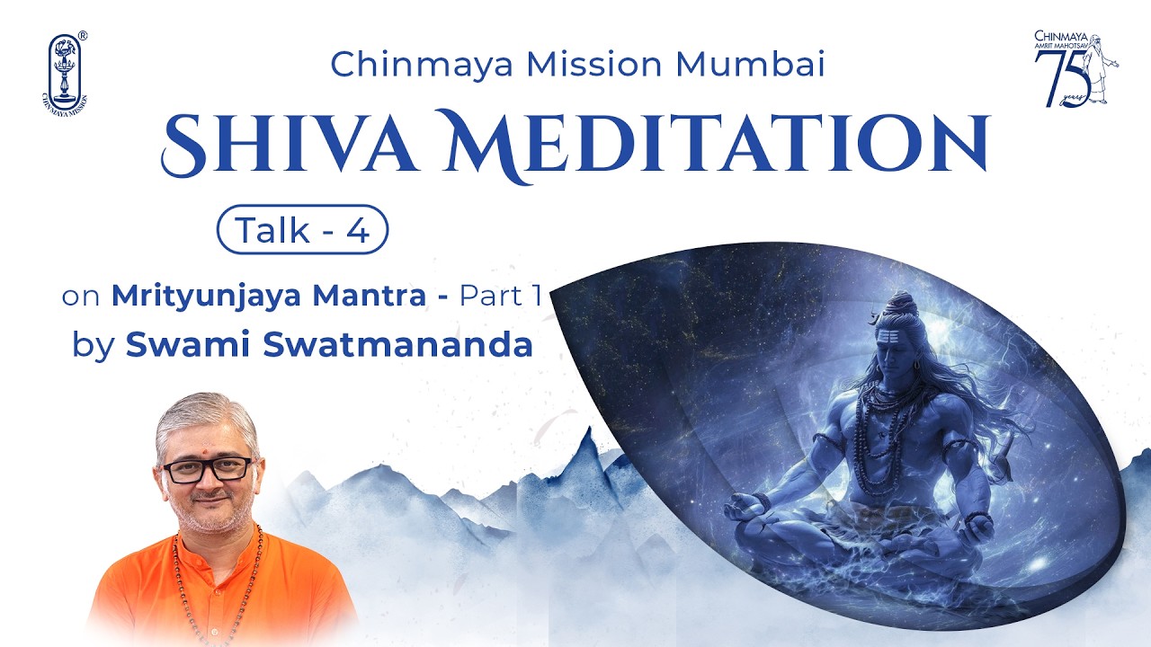 04 - Shiva Meditation | Talk on Mrityunjaya Mantra - Part 1
