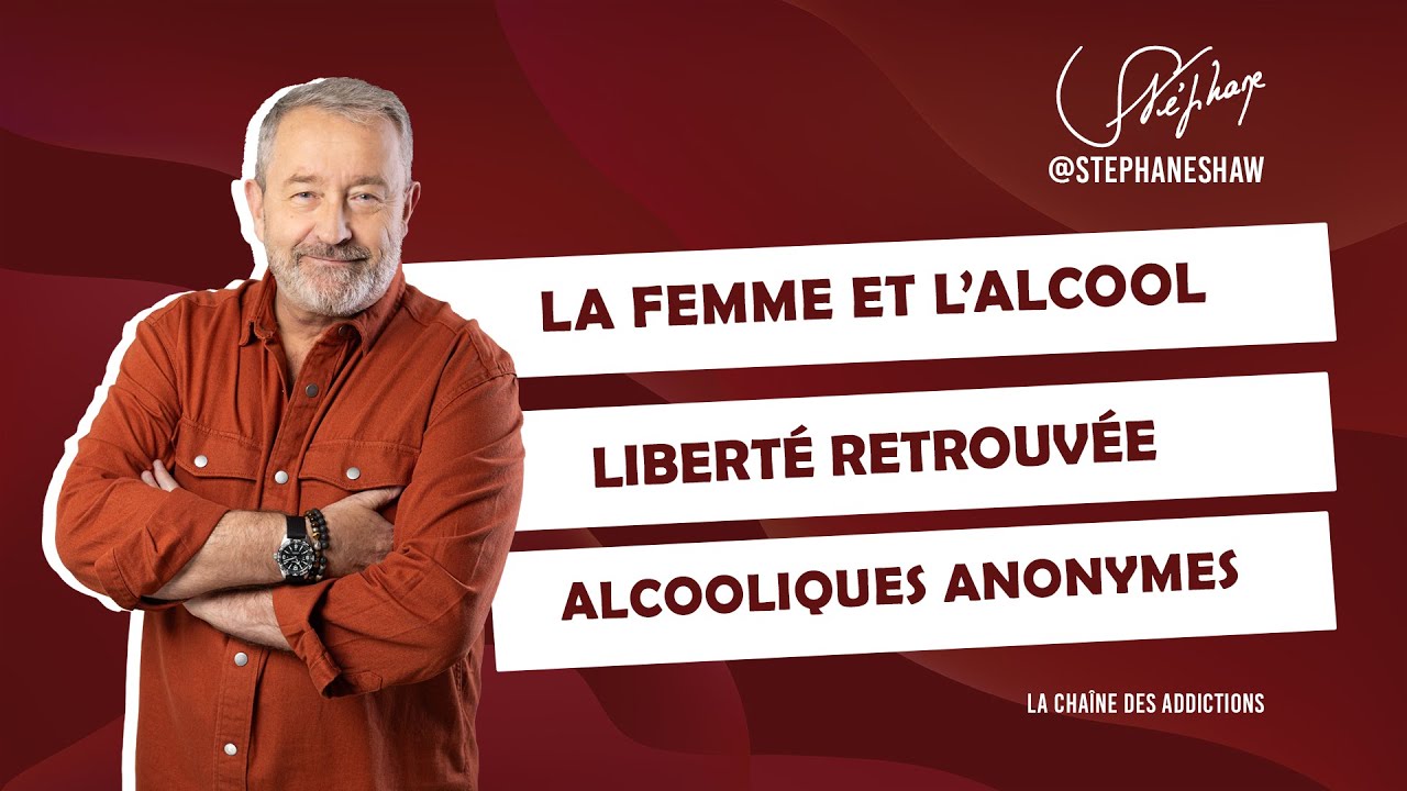 La femme et l’alcool | Liberté retrouvée | Alcooliques anonymes.