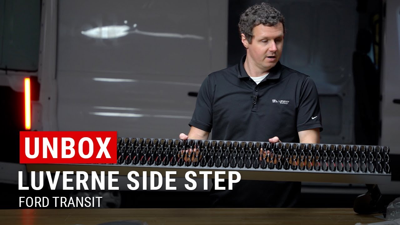 Unboxing Luverne Side Step for Ford Transit Cargo Vans