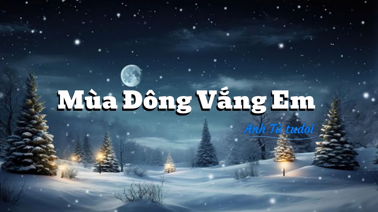 Mùa Đông Vắng Em - Đoàn Anh Tú ft Hiya | Official Music Video