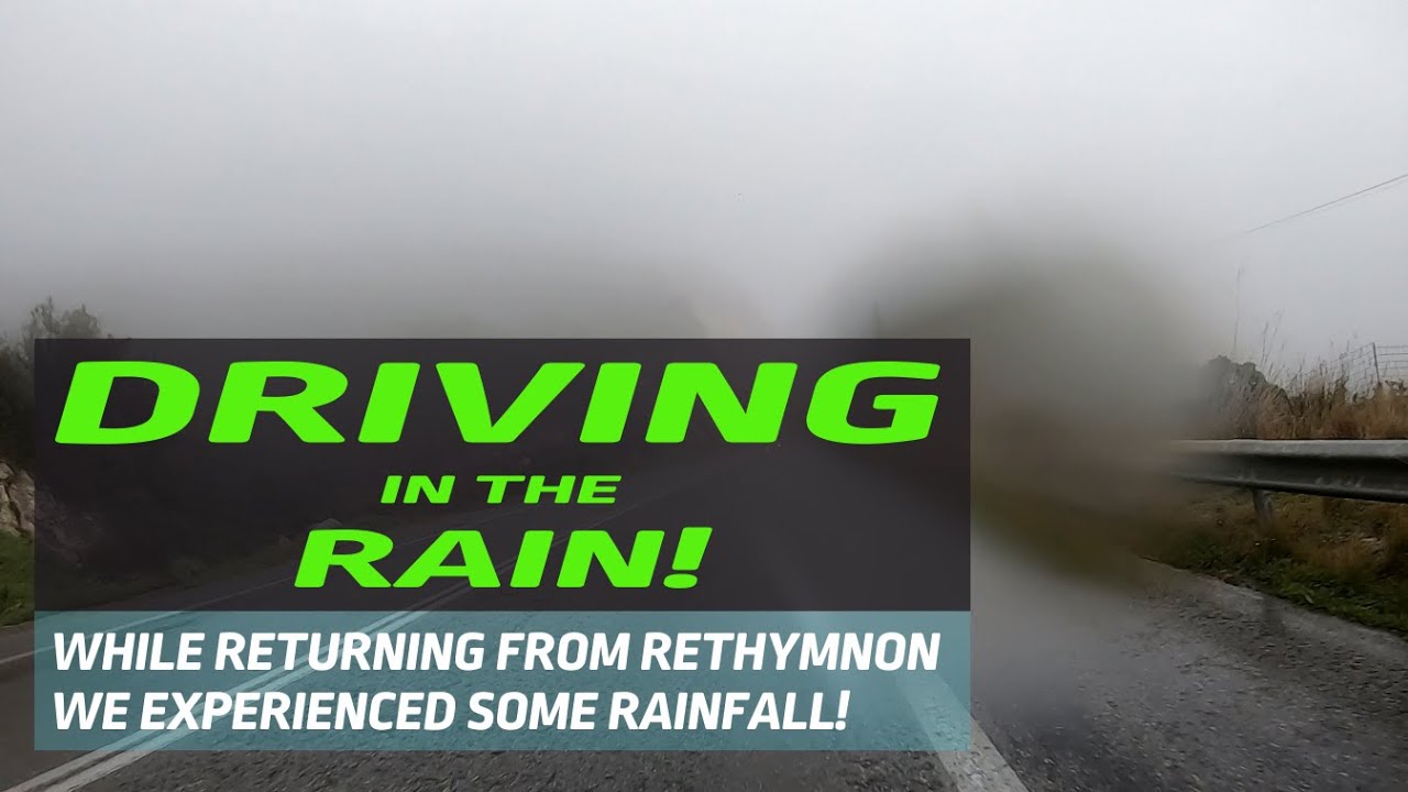Driving in the rain (A rainy ride in Crete)