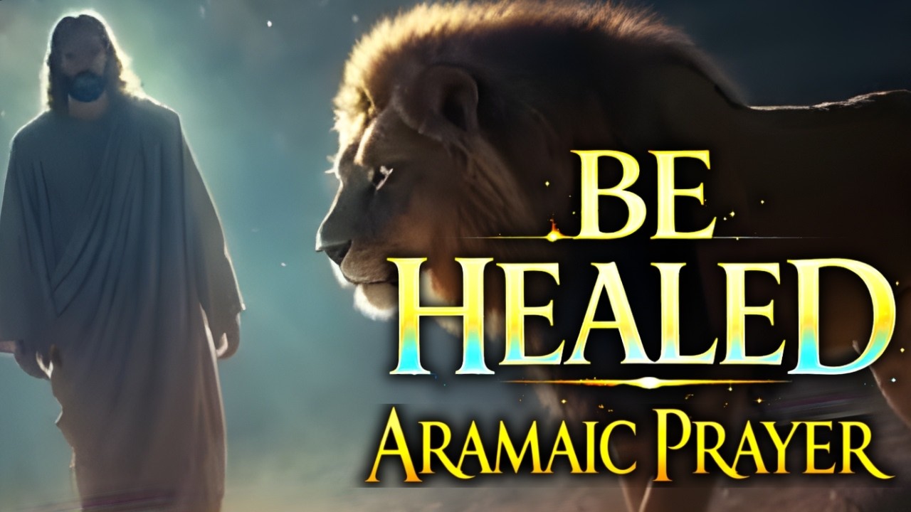 Restore Your Health 🕎 The Lord's Prayer in Aramaic — Ancient Chant  Jesus Healing Blessing
