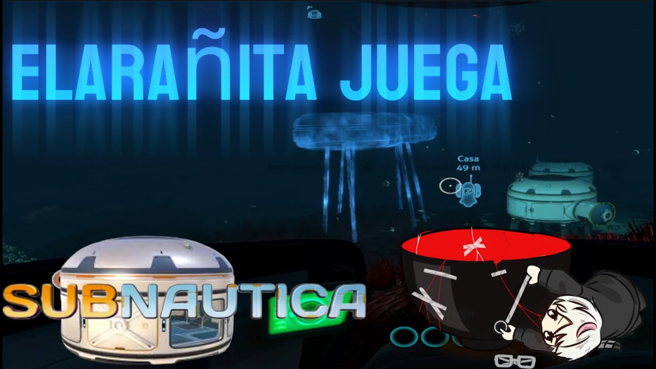 ElArañita juega: Subnautica, capitulo 11, a construir mi casa