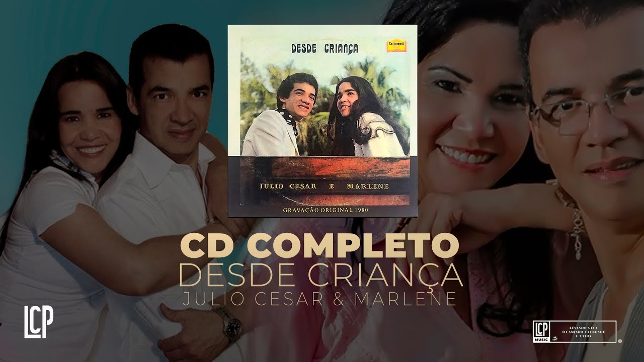 Julio Cesar e Marlene -  Desde Criança (CD COMPLETO)