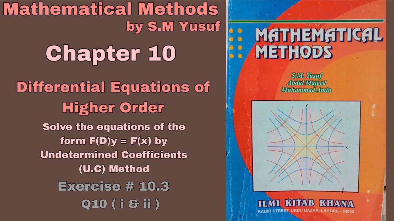 Lec 24 | Ch # 10 | Differential Equations of Higher Order | Ex 10.3 Q10 (i&ii) | Method by S.M Yusuf