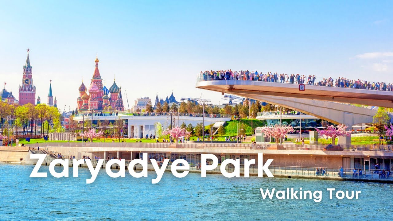 Zaryadeye Park, Moscow - Walking Tour 2021