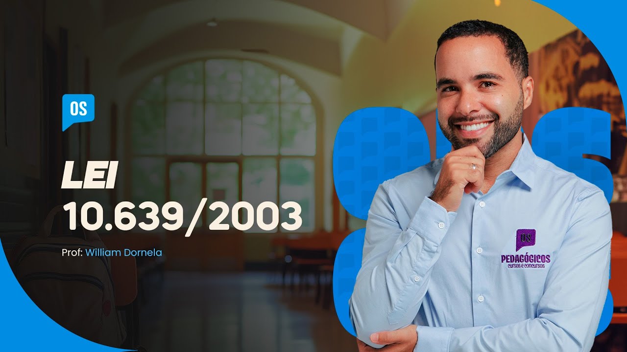 Lei 10.639/2003 – Educação das Relações Étnico-Raciais na prática | Prof. William Dornela