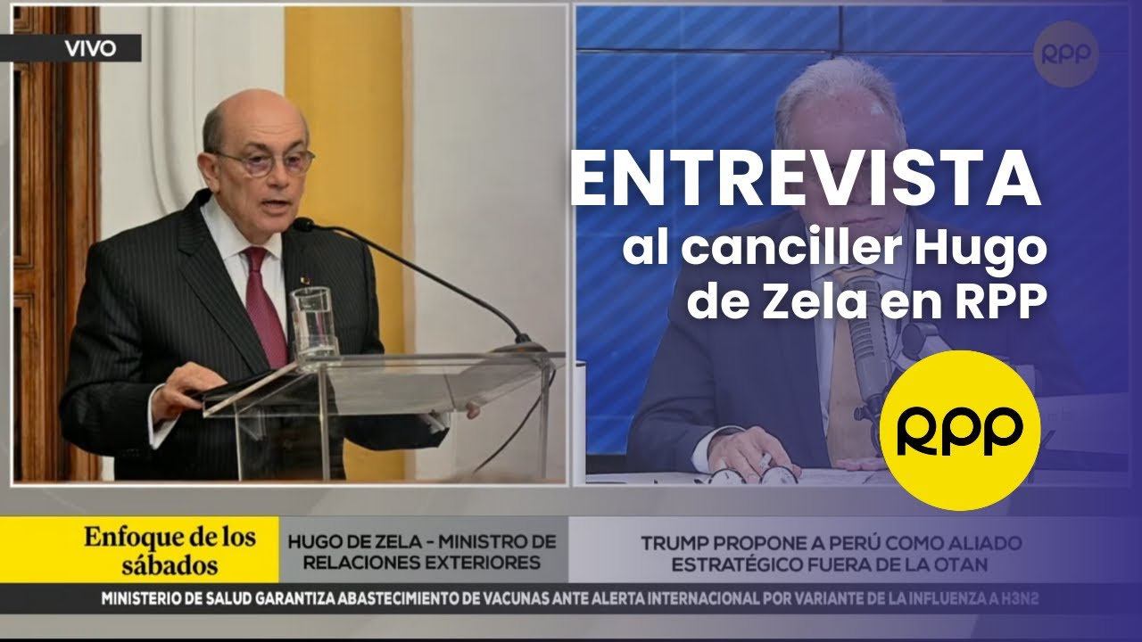 Entrevista al canciller Hugo de Zela en Enfoque de los Sábados por RPP | 13.12.25