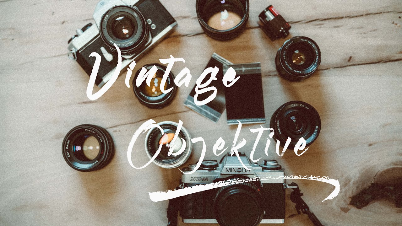 ANALOGE OBJEKTIVE | 5 GRÜNDE warum du dir eins besorgen solltest (Vintage Objektive)