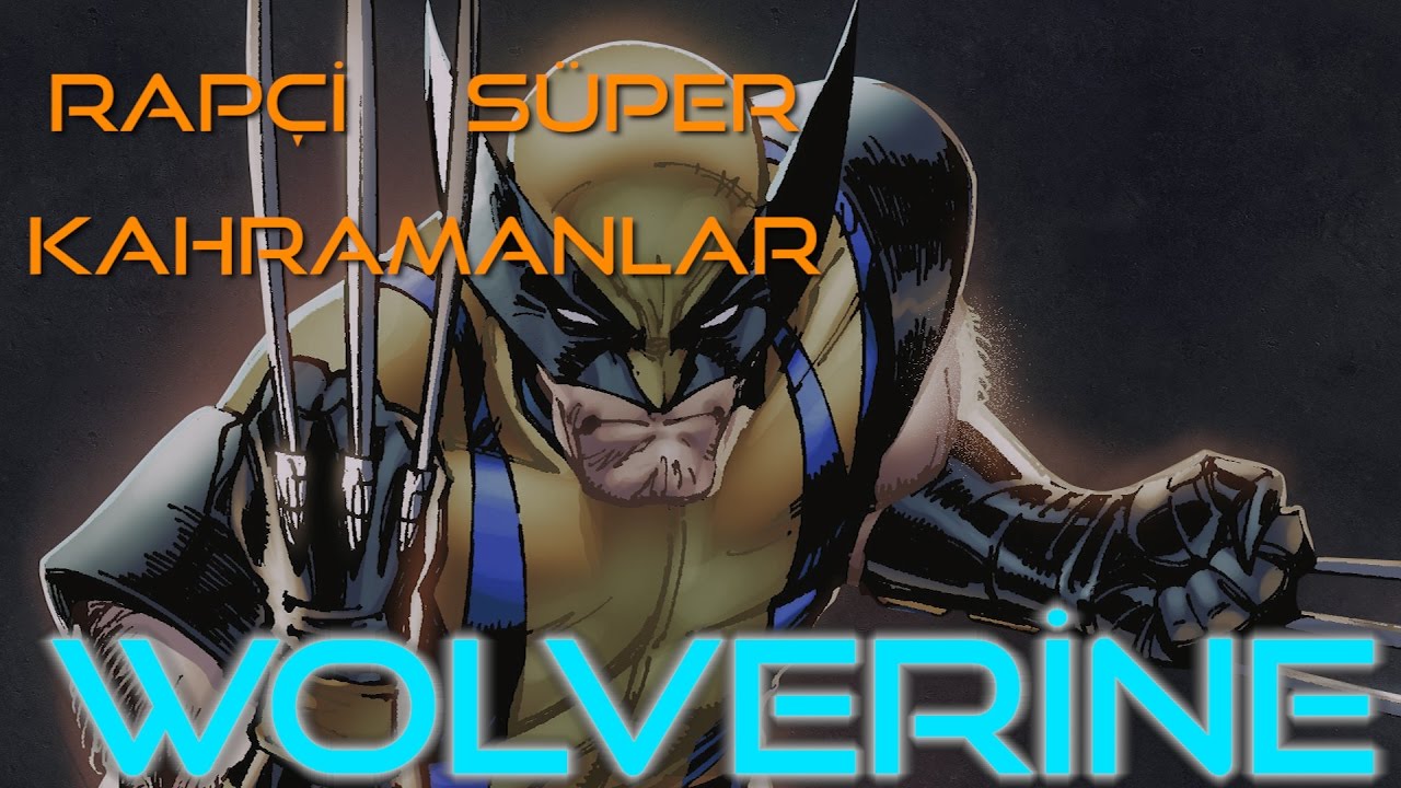 Wolverine (logan) Türkçe Rap Şarkısı - Rapçi Süper Kahramanlar