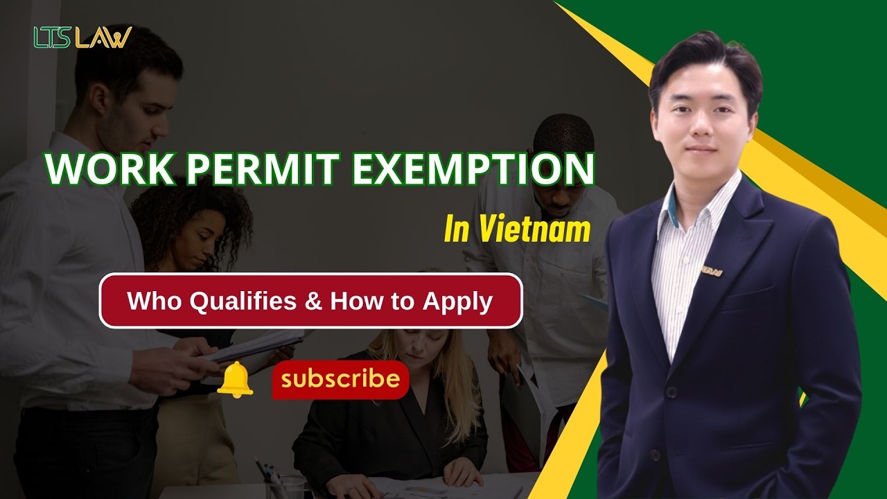 Work Permit Exemption in Vietnam: Who Qualifies & How to Apply | LTS LAW