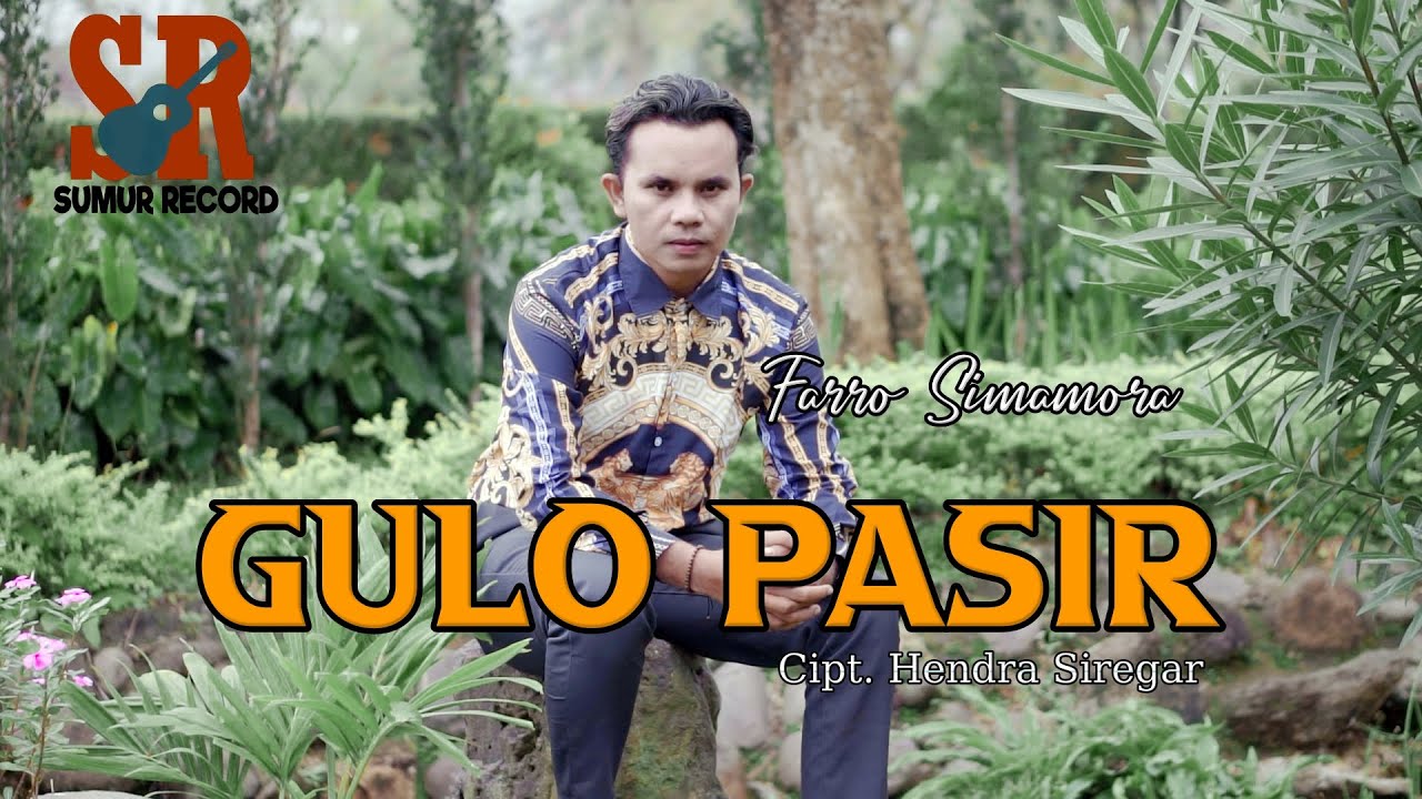 Gulo Pasir - Farro Simamora - Cipt. Hendra Siregar - Lagu Tapsel Madina
