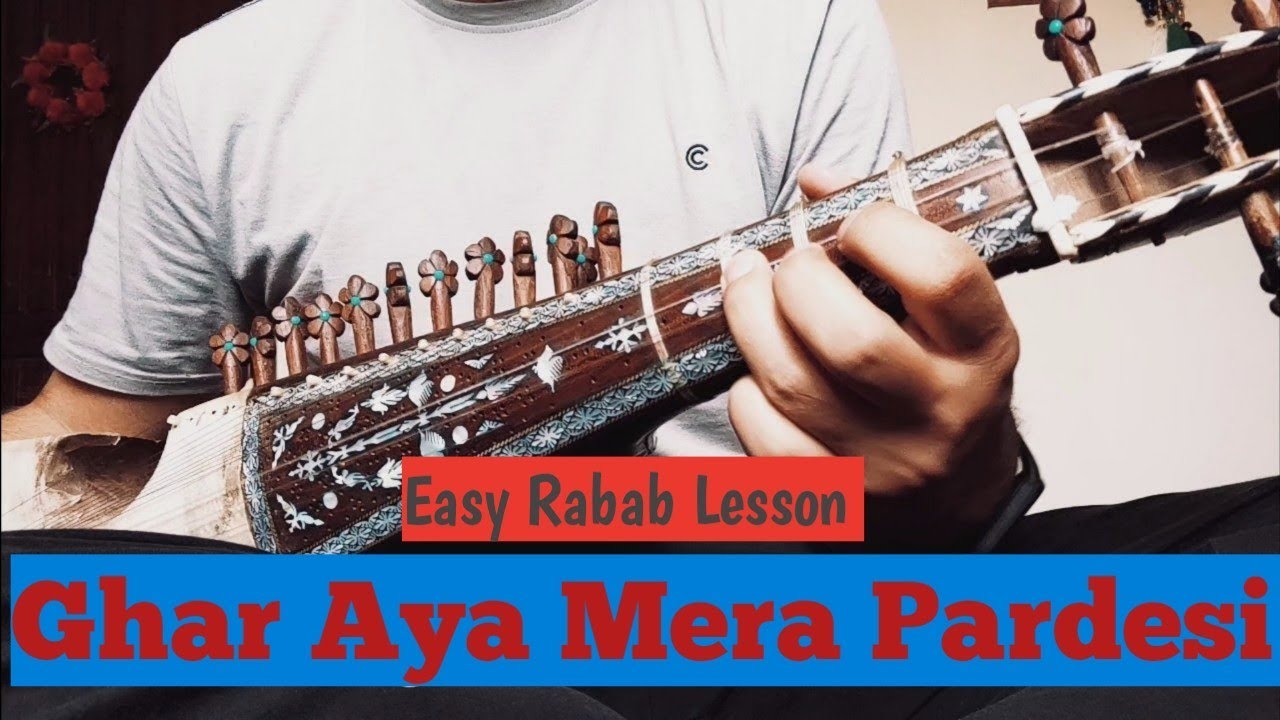 Rabab Lesson # 54 - Ghar Aya Mera Pardesi (Hamayun Sakhi Version)