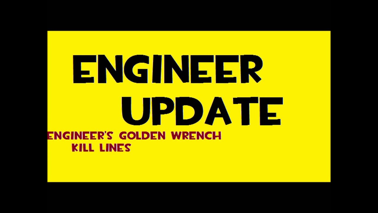 Golden Wrench Kill Lines