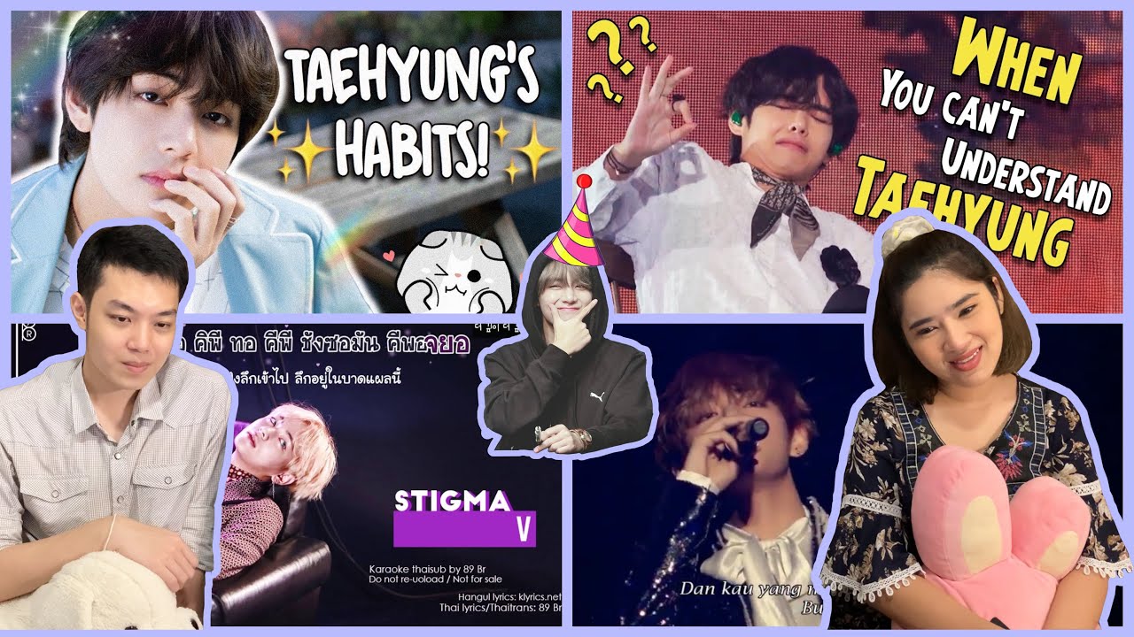 [Thai Reaction] V-BTS l STIGMA & KIM TAEHYUNG'S HABITS! & When You Can't Understand KIM TAEHYUNG BTS