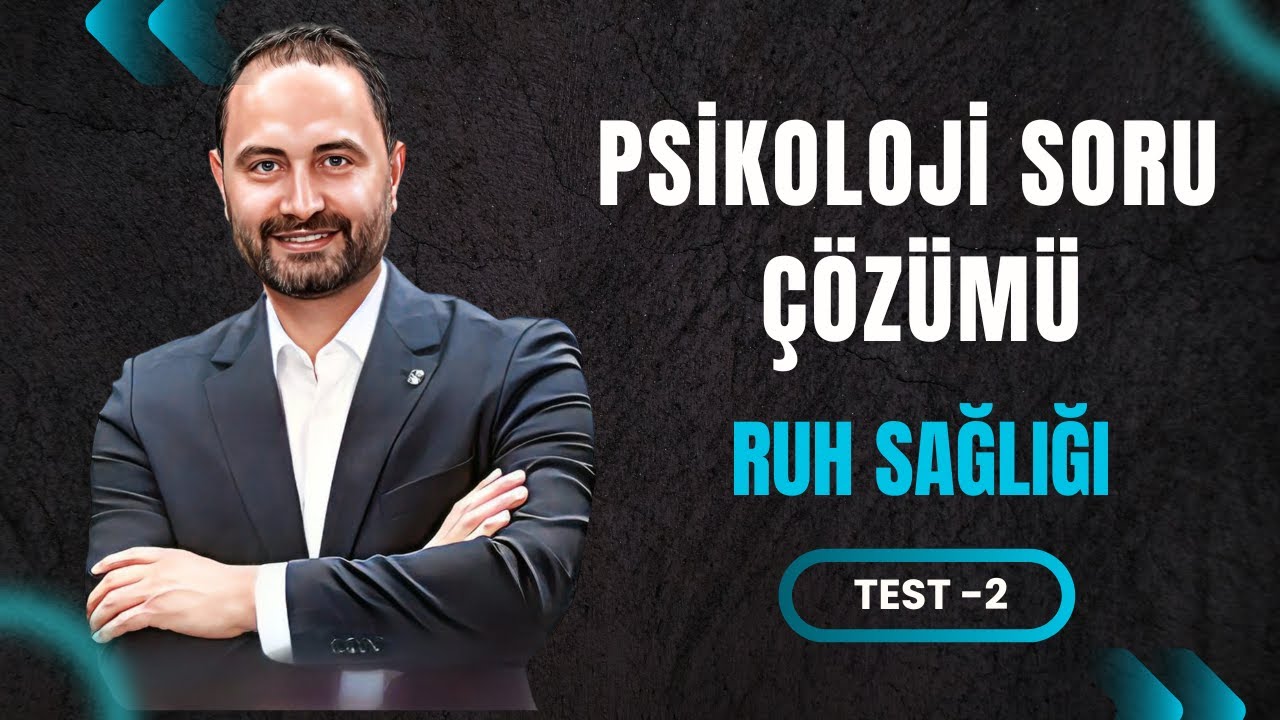 Ruh Sağlığının Temelleri Test - 2 | AYT Psikoloji Kampı | AYT–2026