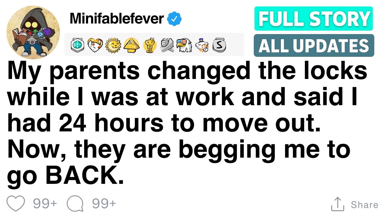 My parents changed the locks while I was at work and said I had 24 hours to move out. [FULL STORY]