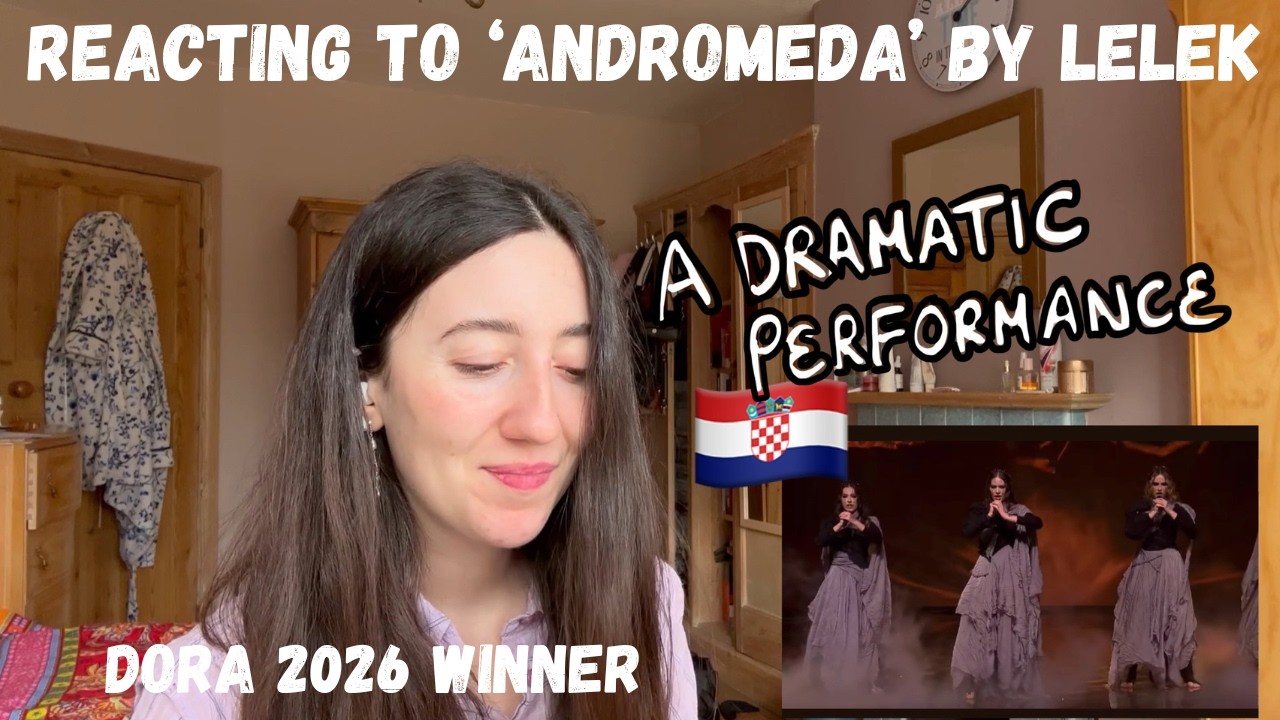 CROATIA ‘DORA’ 2026 - REACTING TO ‘ANDROMEDA’ BY LELEK (CROATIAN WINNER 🇭🇷)
