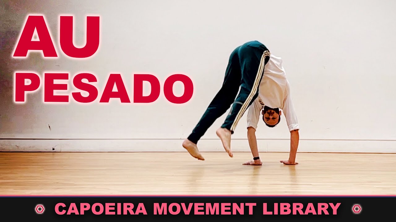 Au Pesado | CAPOEIRA MOVEMENT LIBRARY