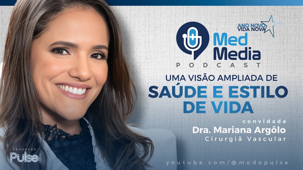 Saúde e estilo de vida - Dra. Mariana Agôlo  (MedMedia)