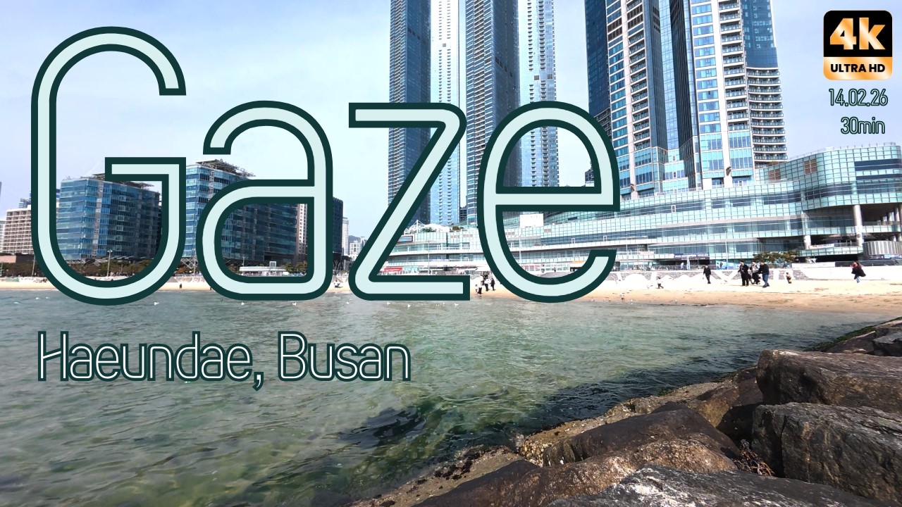 🇰🇷 POV Gaze  Haeundae, Busan, Korea 30min | 4k | 14.02.26