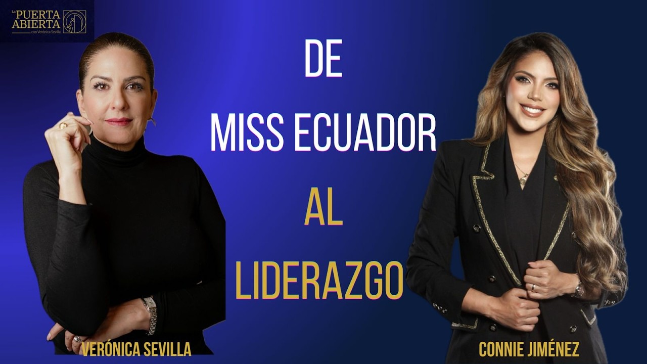 De la Corona al Liderazgo- Connie Jiménez y Verónica Sevilla