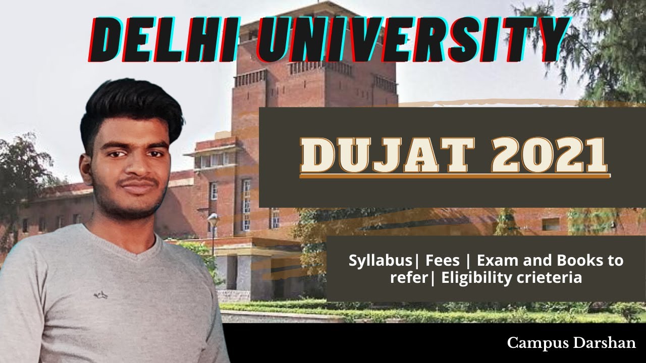 All about DUJAT 2021 - Syllabus | Books | Eligibility | Campus Darshan