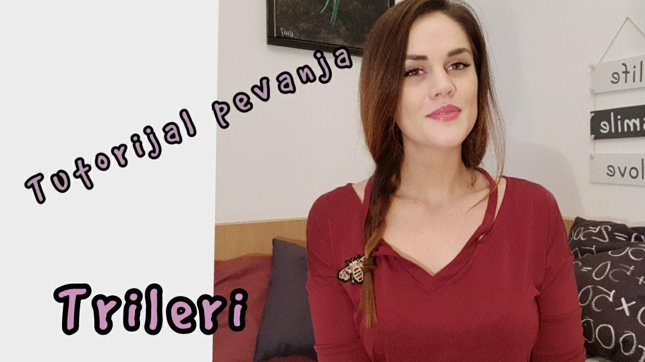 Tutorijal pevanja - Trileri