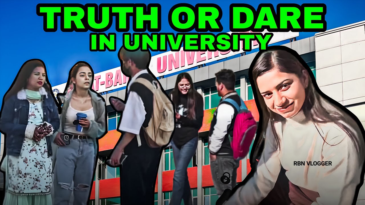Truth Or Dare In RBU University 😍 || Propose A Cute Girl 🙈
