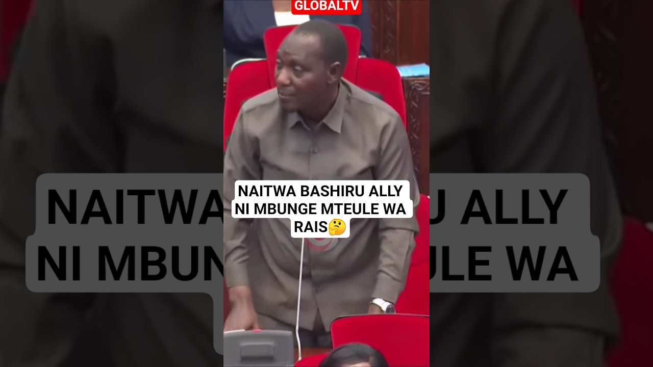 NAITWA BASHIRU ALLY NI MBUNGE MTEULE WA RAIS🤔 #breaking #globaltv #bungeni #uchaguzi #raissamia