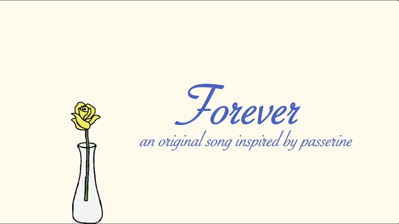 Forever- original song inspired by passerine