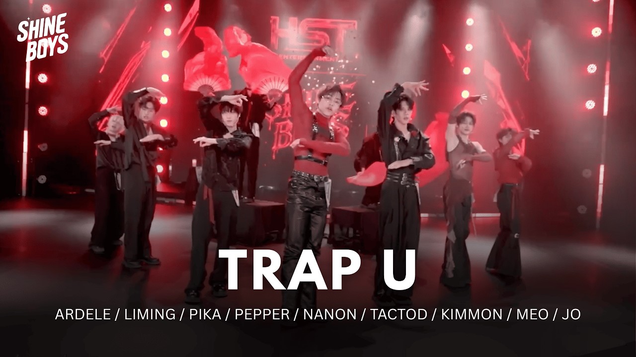 SHINE BOYS - TRAP U (original by DICE) | FULL PERFORMANCE