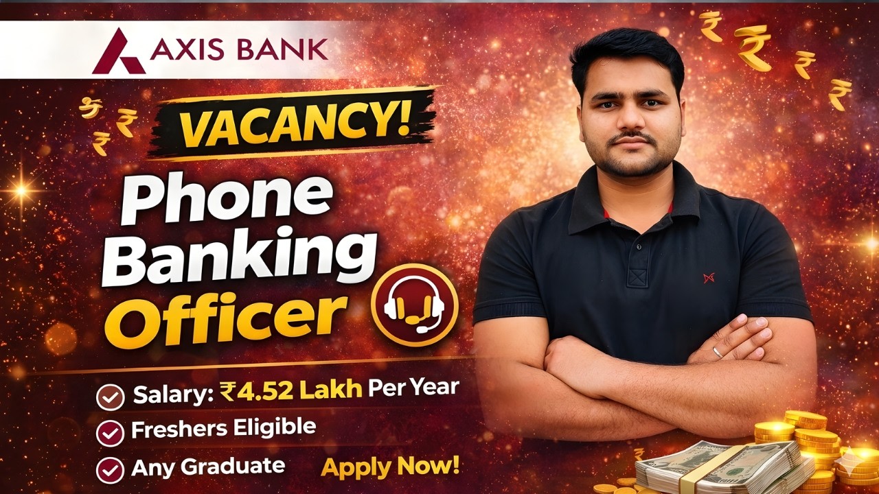 Axis Bank Phone Banking Officer Vacancy 2026 | Phone Banking Officer Vacancy 2026 | Customer Support