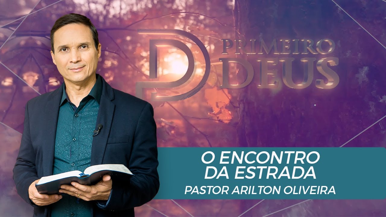 SBT 018 - O ENCONTRO DA ESTRADA / SÉRIE: ENCONTROS COM JESUS / PRIMEIRO DEUS / PR. ARILTON