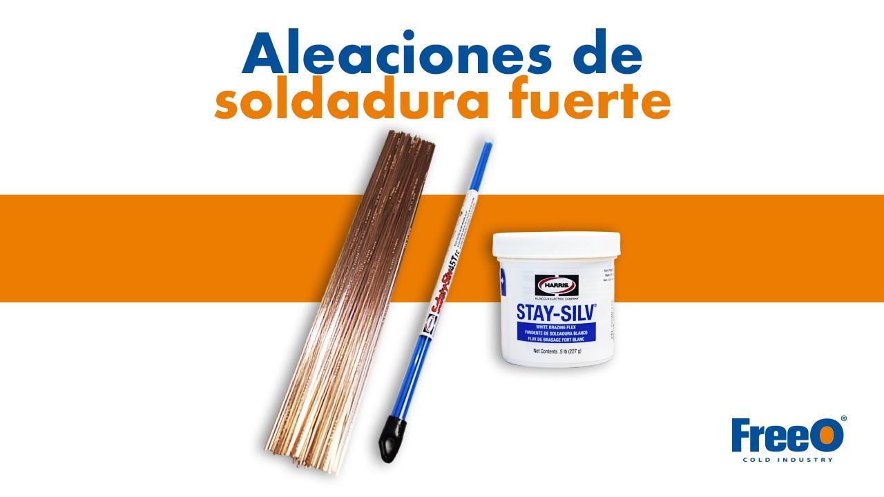 Aleaciones de Soldadura Fuerte - Fundente - Soldadura Harris - Procesos