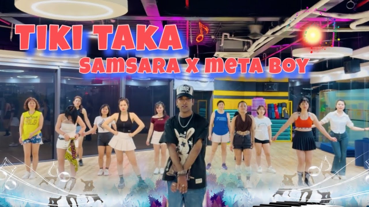 Tiki Taka | Samsara x Meta Boy | Zumba Fitness Choreography workout Dancefit with Basic steps 